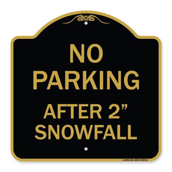 Signmission Designer Series No Parking After 2 Snowfall, Black & Gold Aluminum Sign, 18" x 18", BG-1818-23816 A-DES-BG-1818-23816 - main